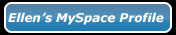 Ellen's MySpace Profile